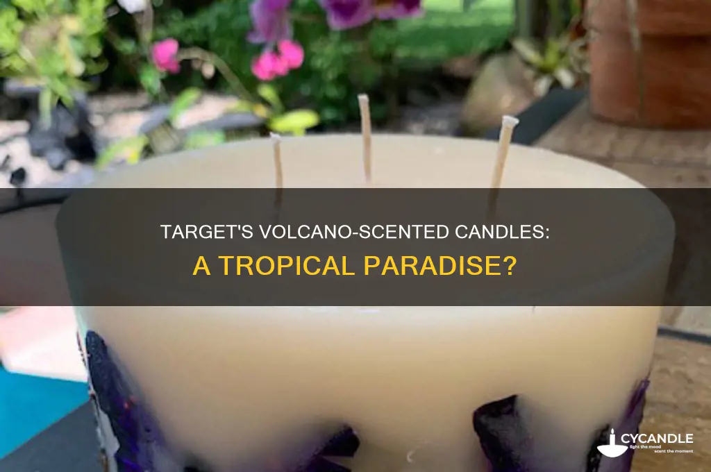 what target candle smells like volcano