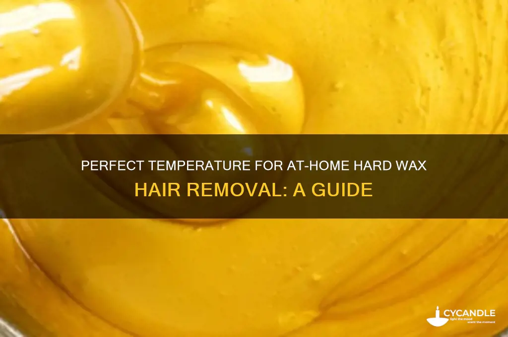 what temperature best for hard wax hair removal at home