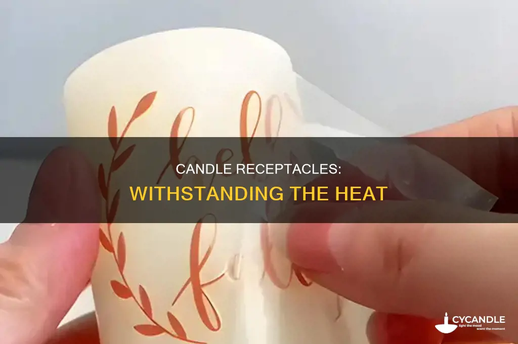 what temperature should a candle receptacle be able to withstand