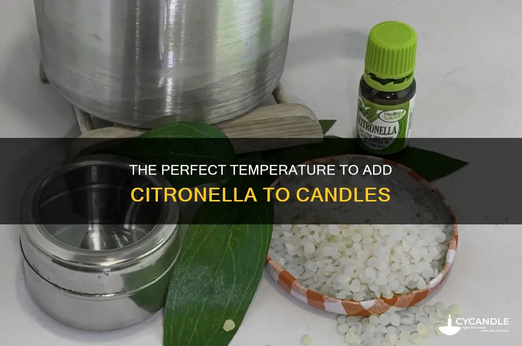 what temperature to add citronella to candles