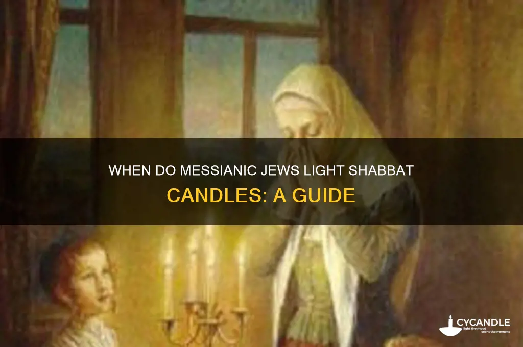 what time do messianic jews light the candles for shabbath