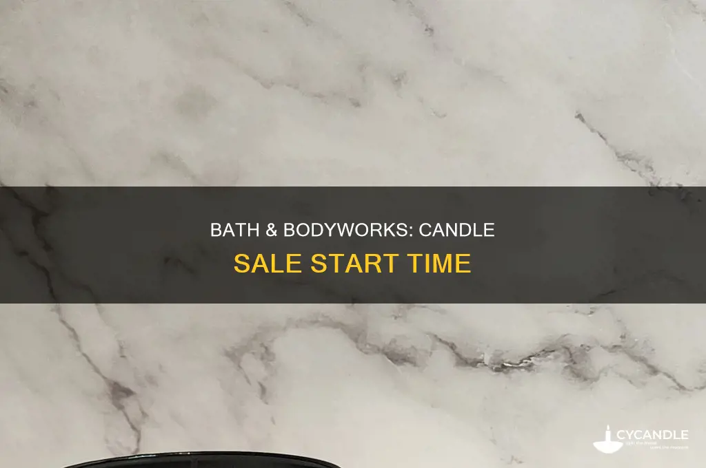 what time does bath and bodyworks candle sale start