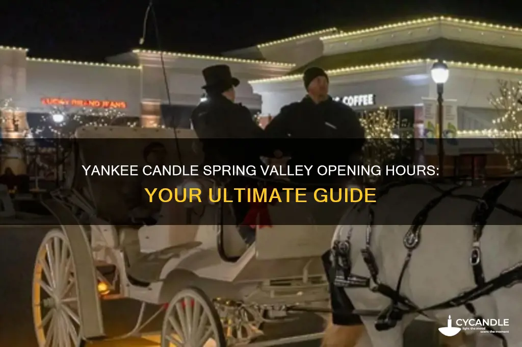 what time does yankee candle in spring valley open