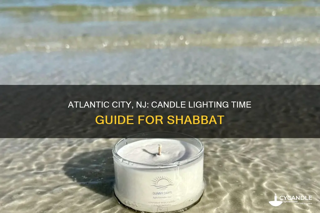 what time is candle lighting atlantic city new jersey