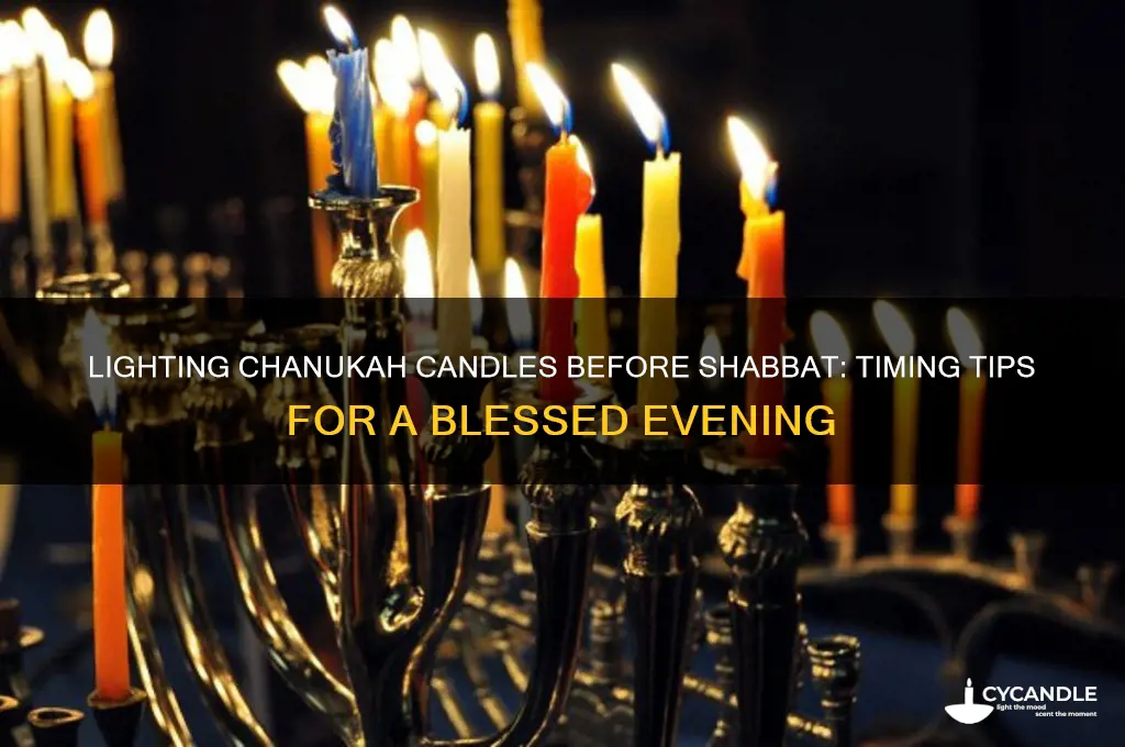 what time to light chanukah candles before shabbat