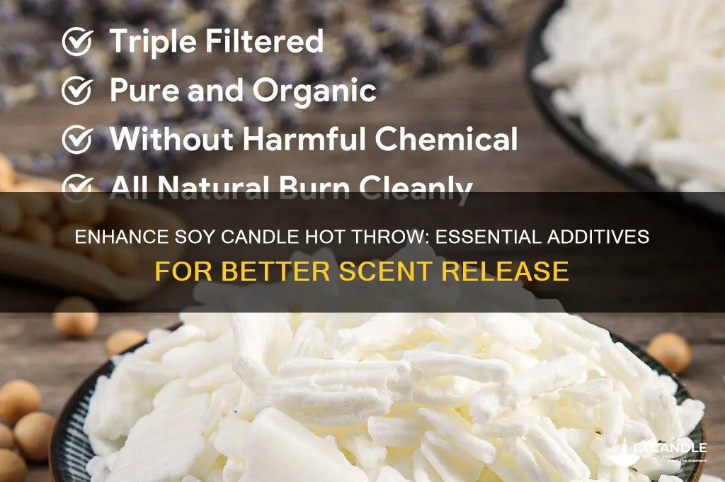 what to add to make soy candle hot throw better