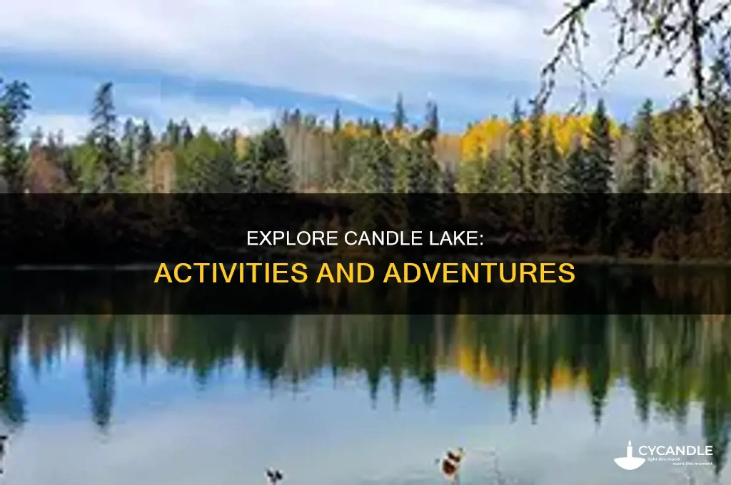 what to do at candle lake
