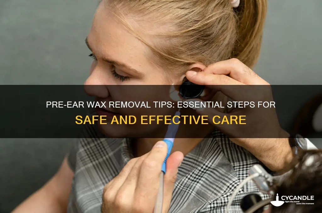 what to do before ear wax removal