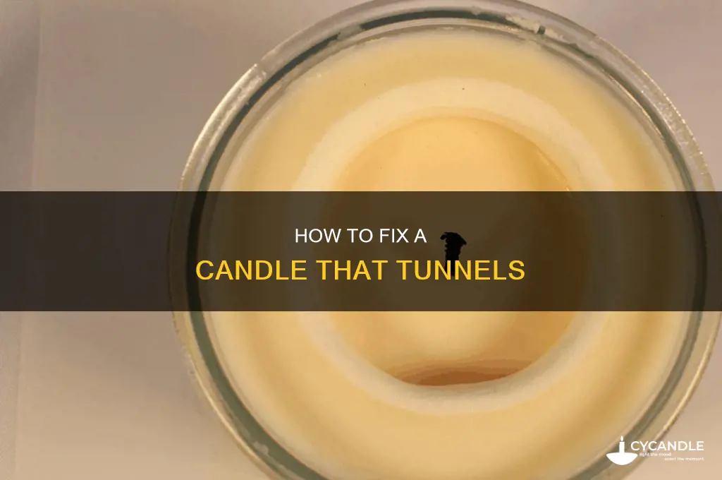 what to do if a candle tunnels