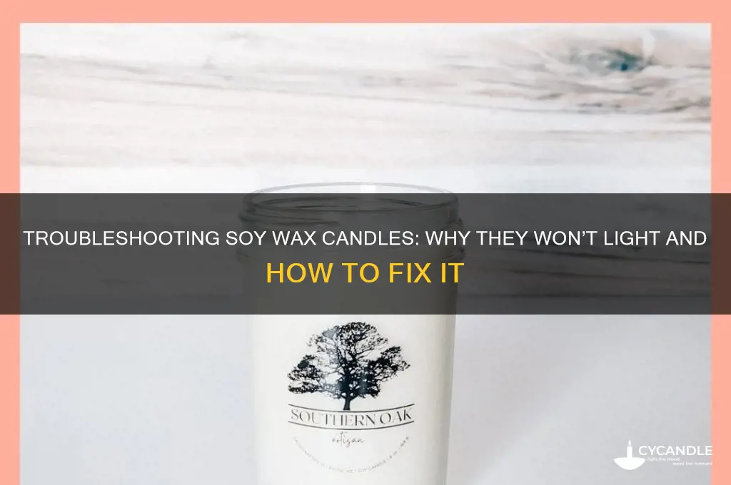 what to do if candle not lighting soy wax