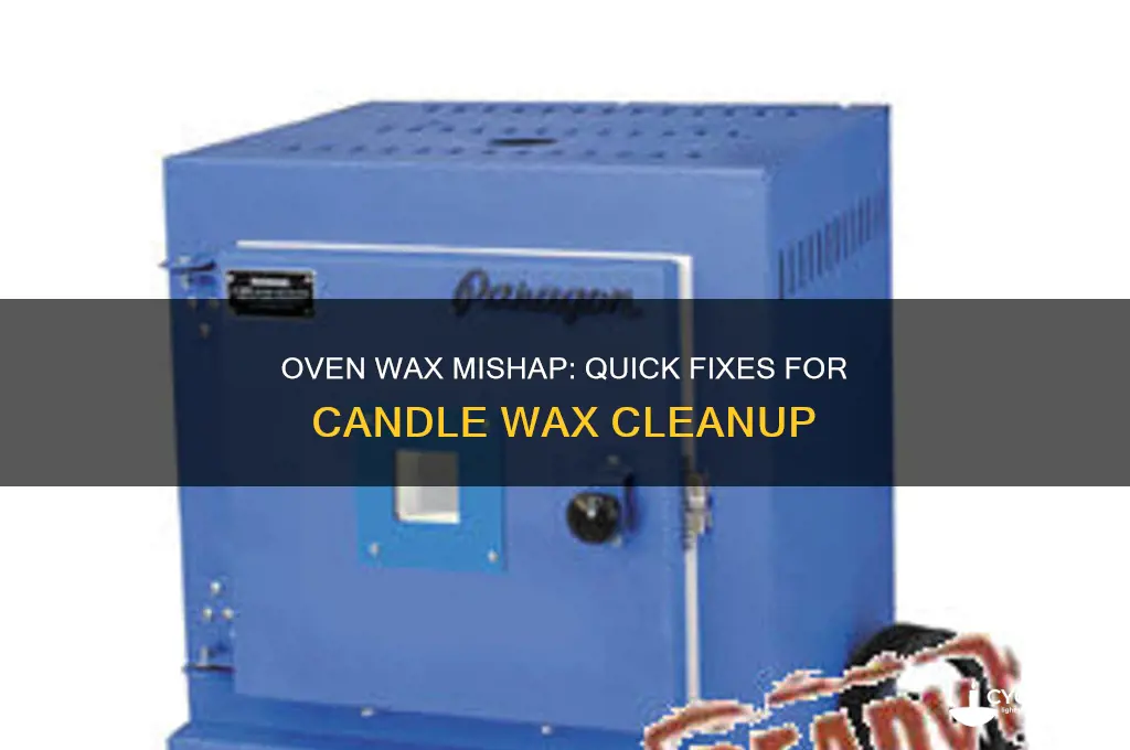 what to do if candle wax gets in your oven
