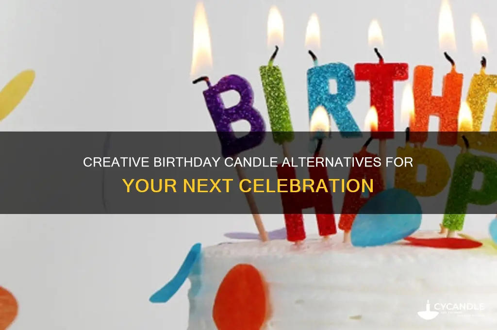 what to do if you don t have birthday candles