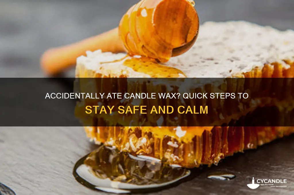 what to do when you eat candle wax