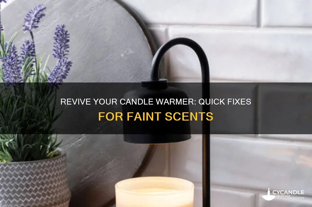 what to do when your candle warmer stops smelling