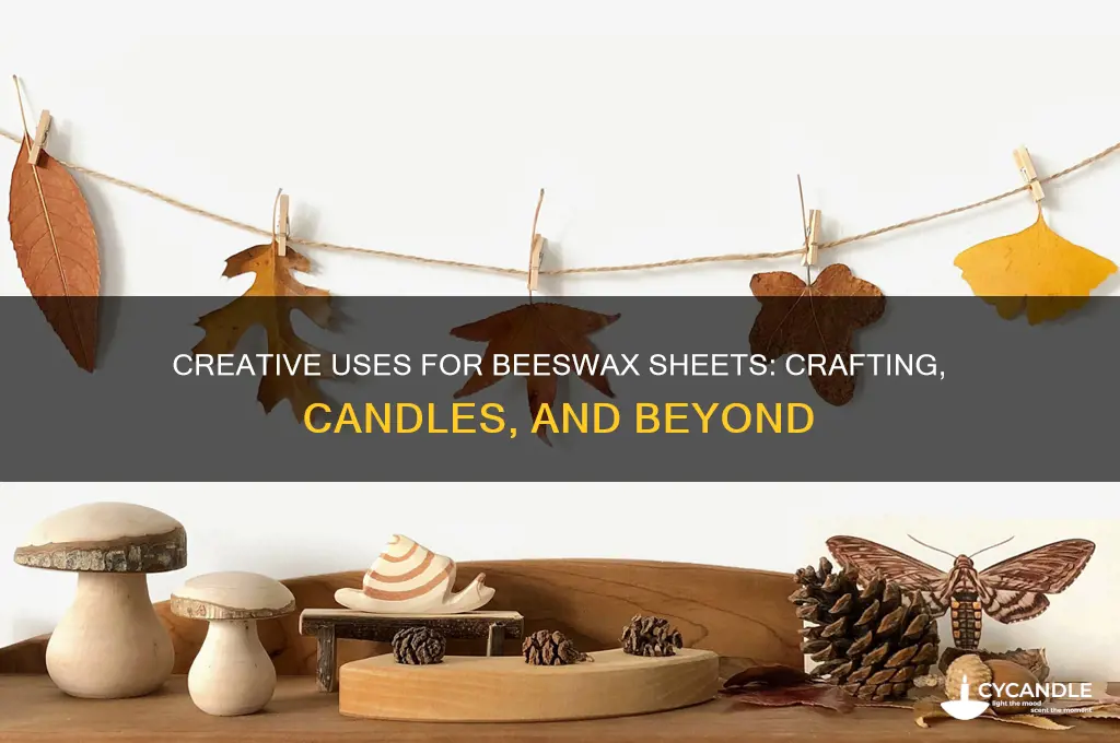 what to do with beeswax sheets