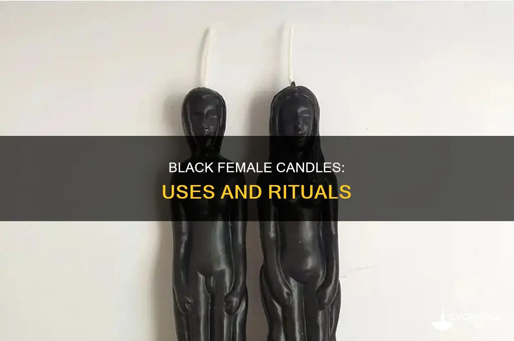 what to do with black female candle