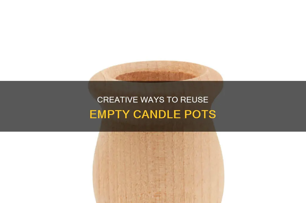 what to do with candle pots