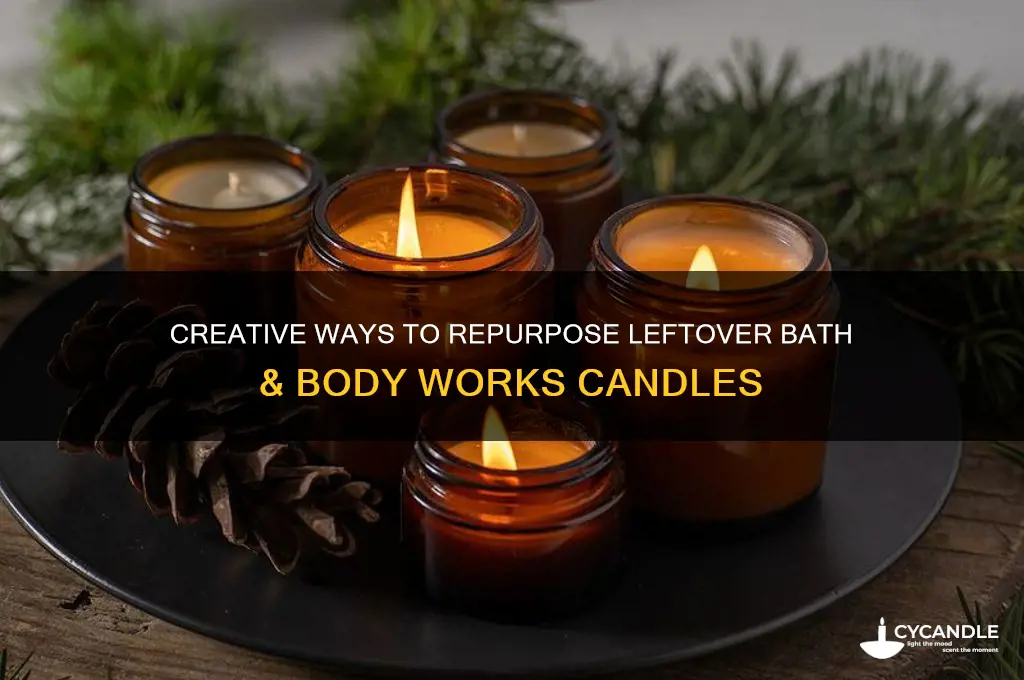 what to do with left over bath body works candles