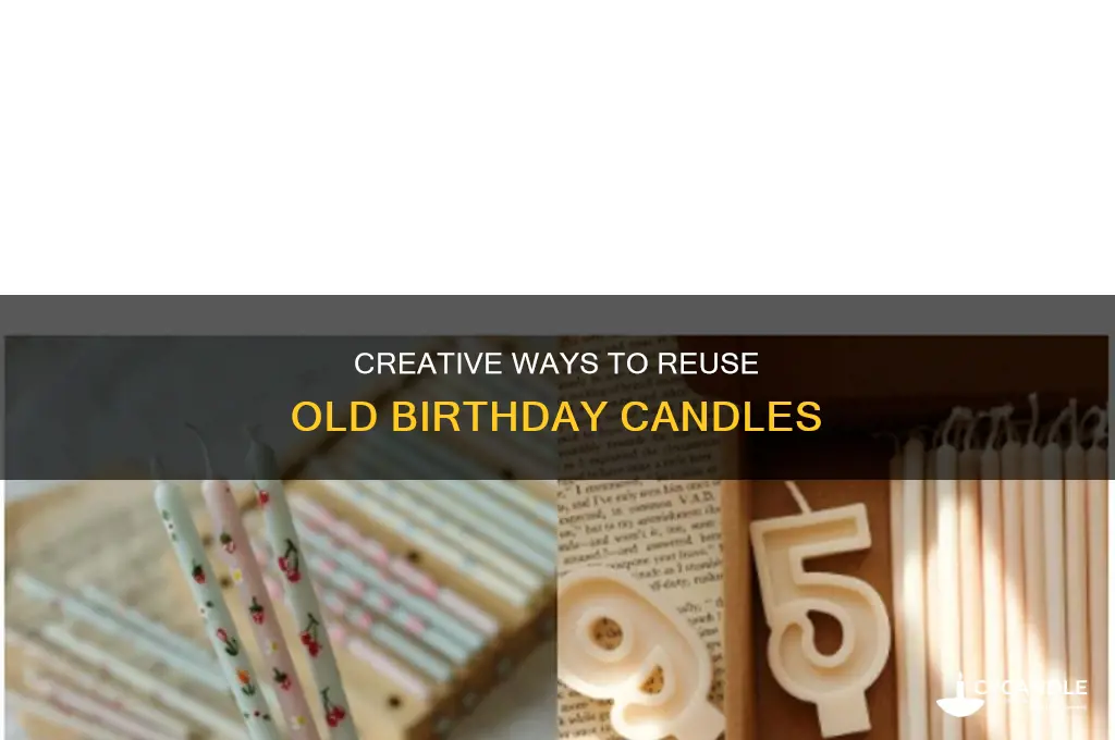 what to do with old birthday candles