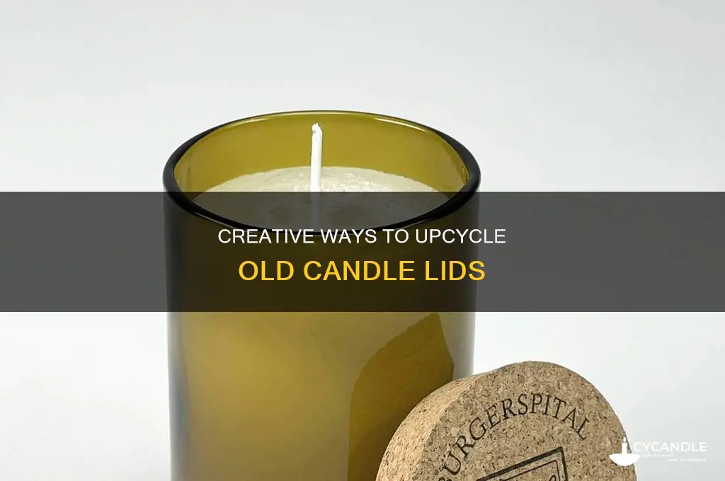 what to do with old candle lids