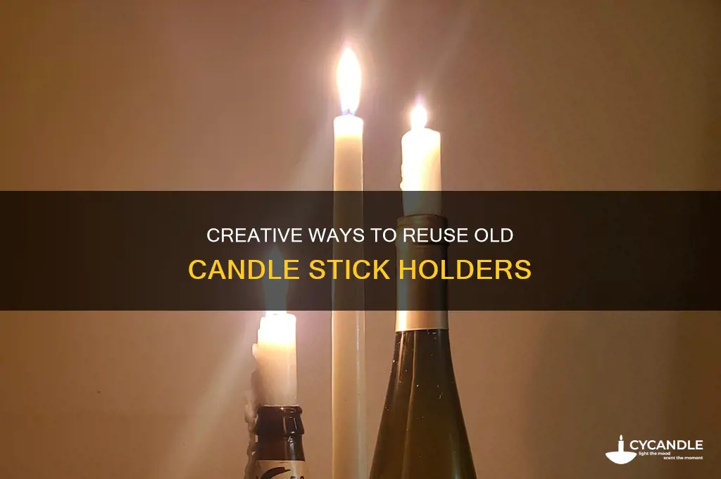 what to do with old candle stick holders