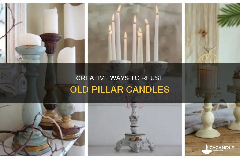 what to do with old pillar candles