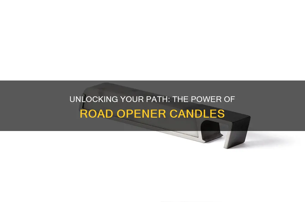 what to do with road opener candle