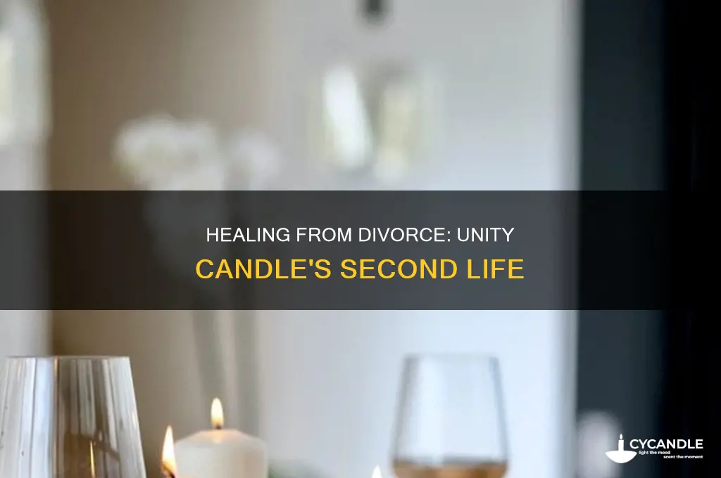 what to do with unity candle after divorce