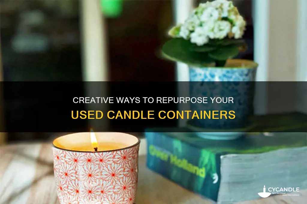 what to do with used candle containers