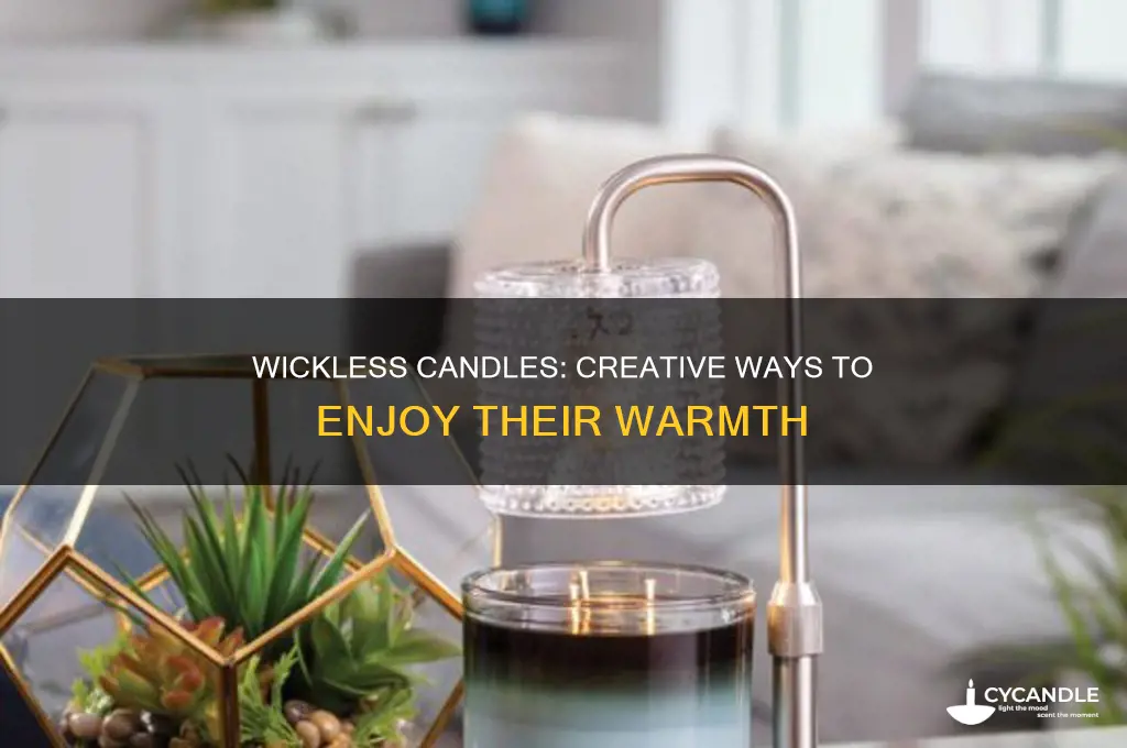 what to do with wickless candle