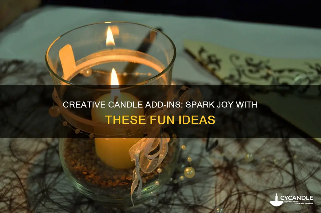 what to put in a candle to make it fun