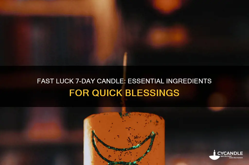 what to put in a fast luck 7day candle
