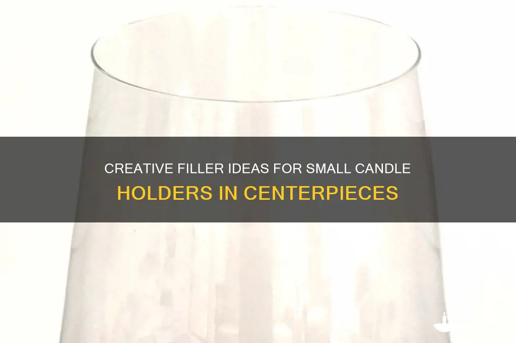 what to put in small candle holders for centerpieces