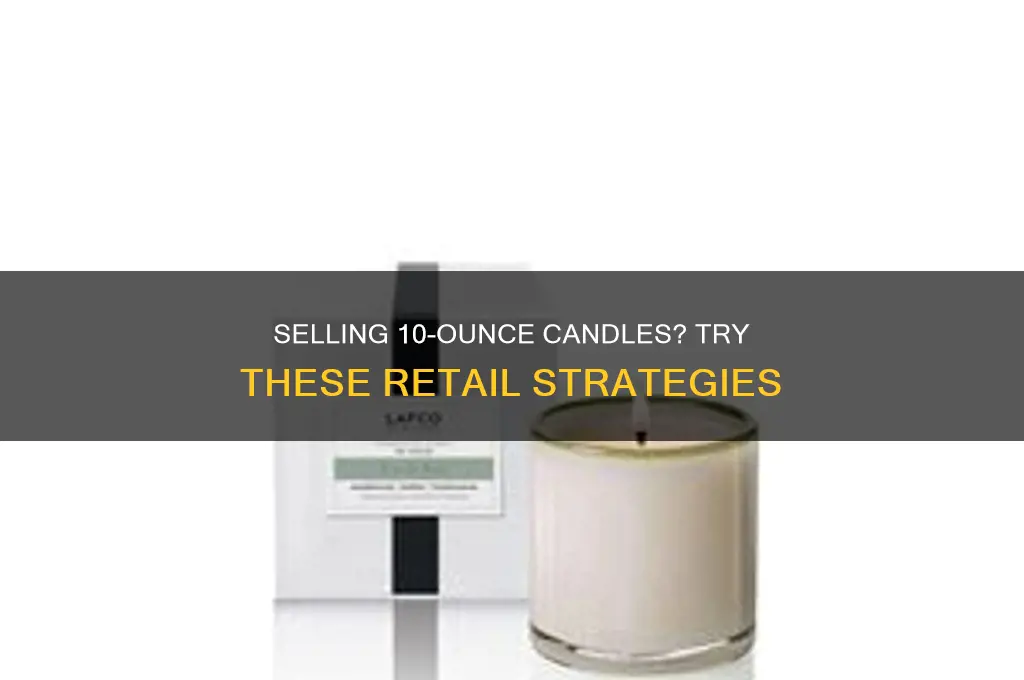 what to retail 10oz candle