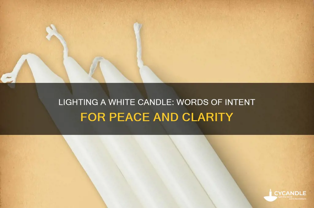 what to say when lighting a white candle