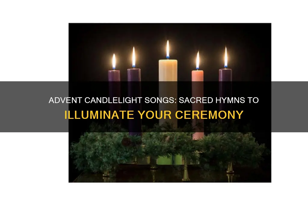 what to sing during advent candle ceremony