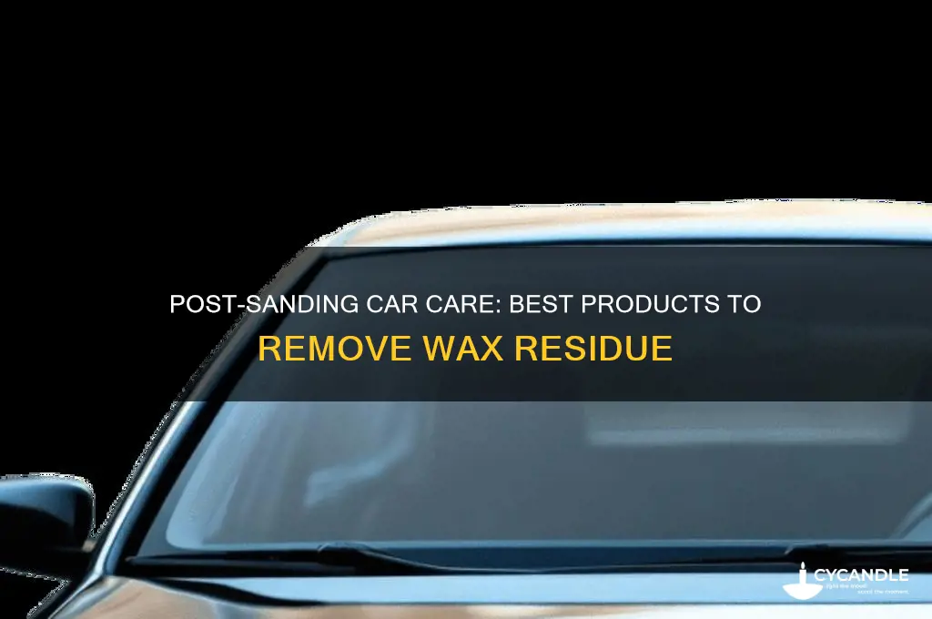 what to use after sanding car down to remove wax