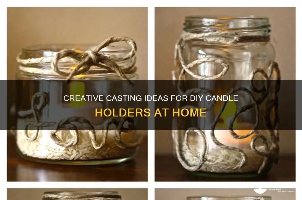 what to use as a cast for a candle holder