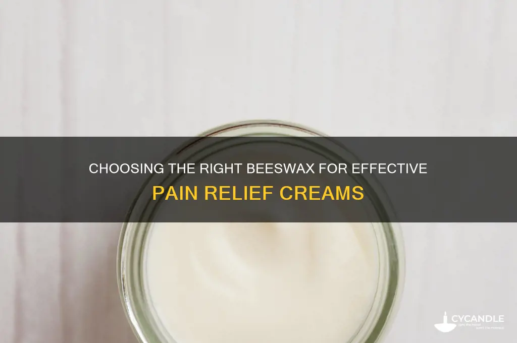 what type of beeswax do i use for pain creams