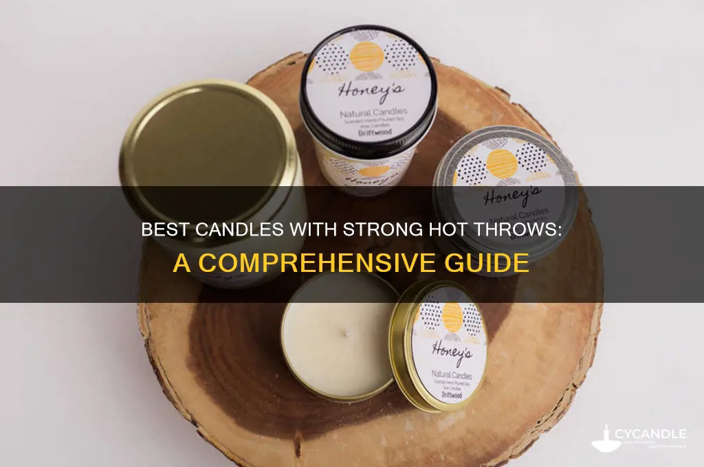 what type of candle has the best hot throw