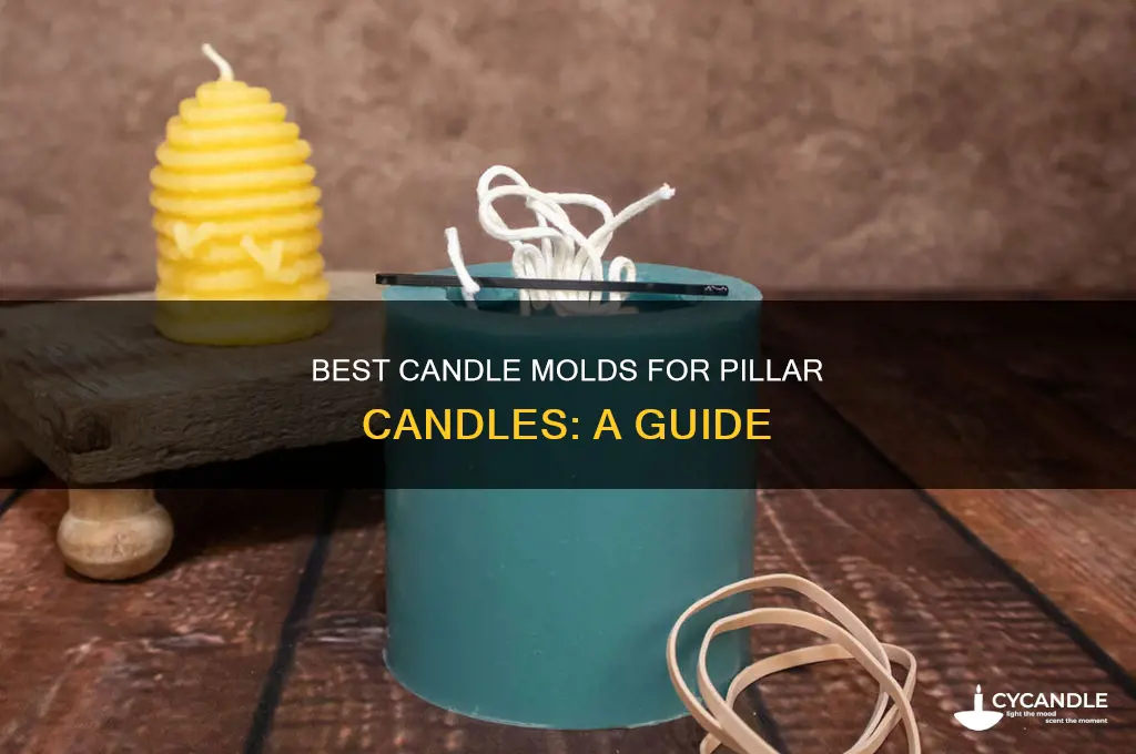 what type of ccandle mold is best for pillar candles