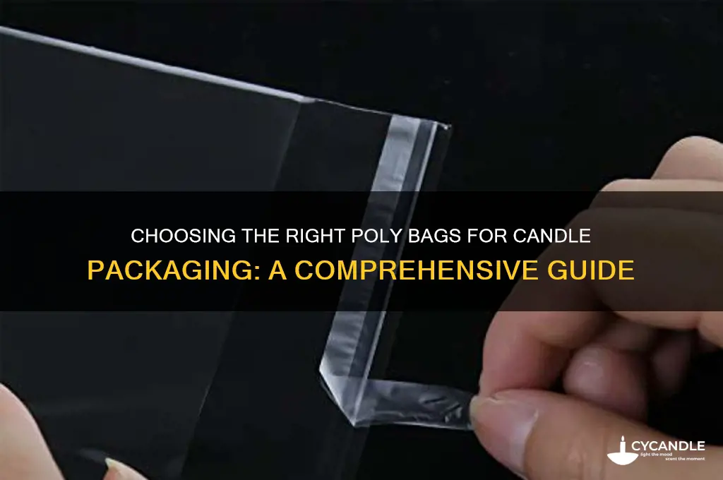 what type of poly bags to use for candles