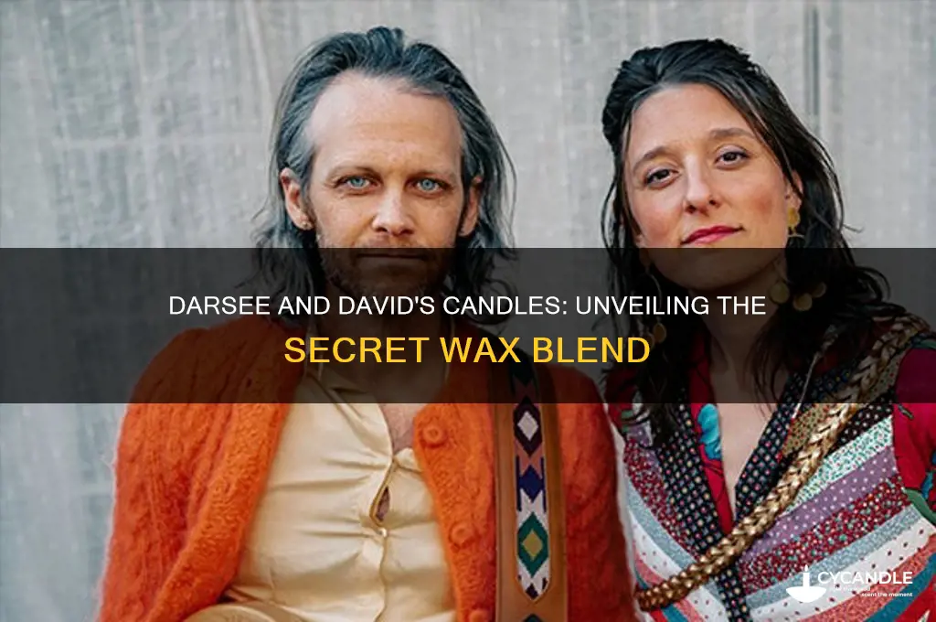 what type of wax in darsee and david