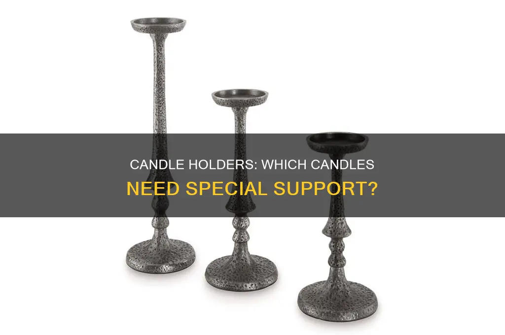 what types of candles need holders