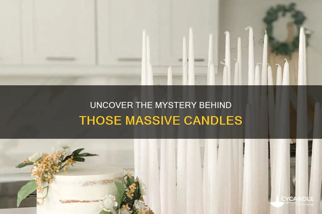 what was the name of those big candles