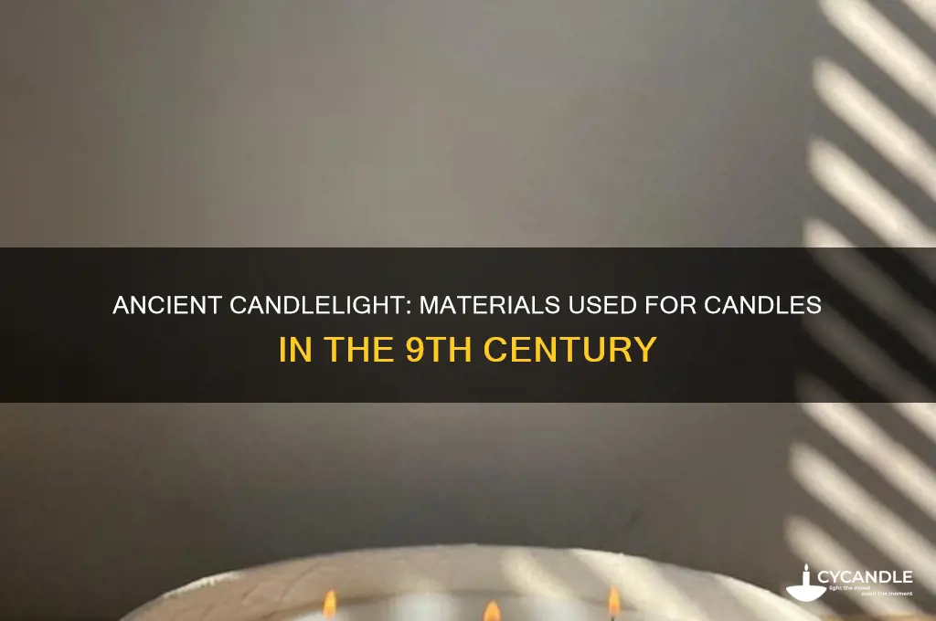 what was used for candles in the 800s