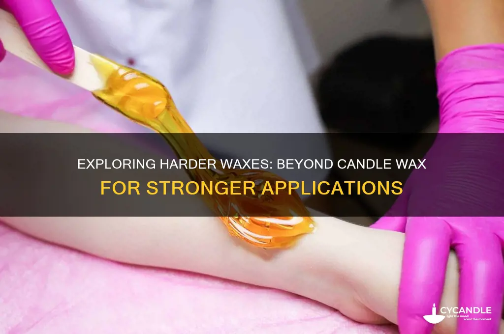 what waxes are harder than candle wax