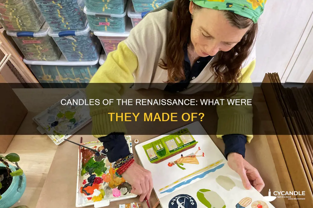 what were candles made of during the renaissance