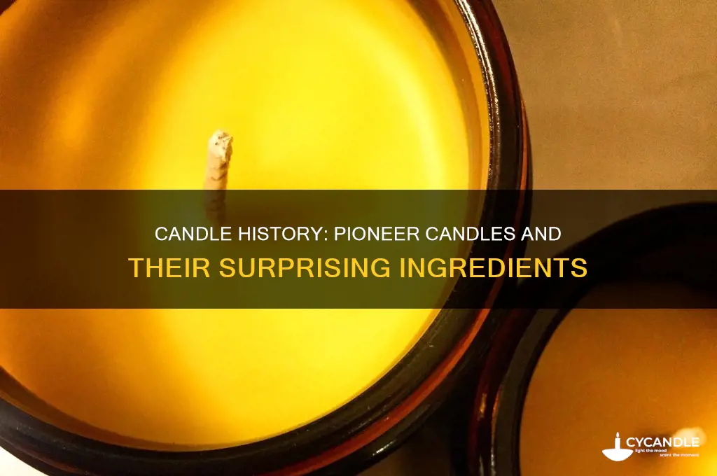 what were pioneer candles made out of