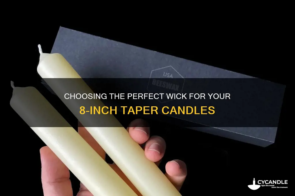 what wick for 8 inch taper candle